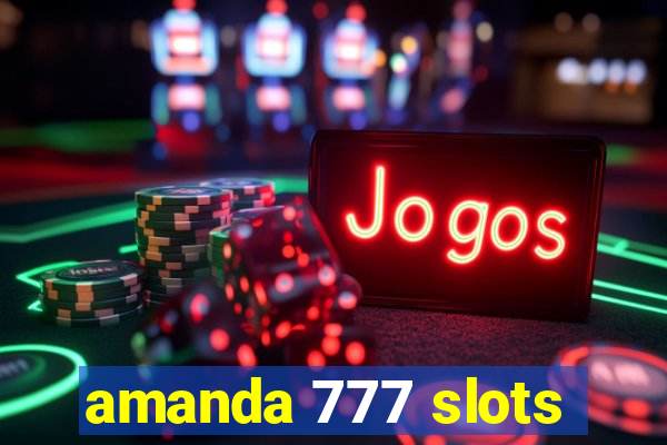 amanda 777 slots